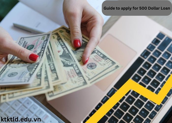 Guide To Apply For 500 Dollar Loan